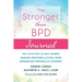 The Stronger Than Bpd Journal: Dbt Activities to Help Women Manage Emotions and Heal from Borderline Personality Disorder
