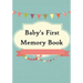 Baby's First Memory Book: Baby's First Memory Book; Merry Baby