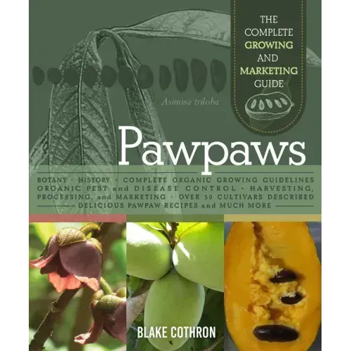 Pawpaws: The Complete Growing and Marketing Guide