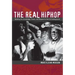 The Real Hiphop: Battling for Knowledge, Power, and Respect in the LA Underground