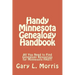 Handy Minnesota Genealogy Handbook: All You Need to Find Genealogy Resources for Minnesota FAST!