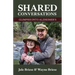 Shared Conversations - Glimpses into Alzheimer's