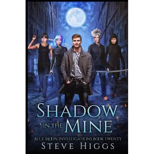 Shadow in the Mine: Blue Moon Investigations Book 20