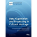 Data Acquisition and Processing in Cultural Heritage