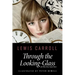 Through the Looking-Glass, and What Alice Found There: Illustrated by Peter Newell