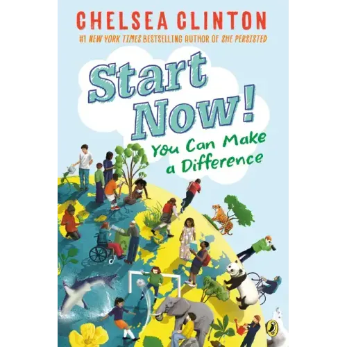 Start Now!: You Can Make a Difference