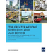 The Greater Mekong Subregion 2030 and Beyond: Integration, Upgrading, Cities, and Connectivity
