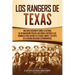 Los Rangers de Texas: Una guía fascinante sobre la historia de un organismo policial que ayudó a detener a los criminales más infames de Est