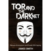 Tor and The Dark Net: Remain Anonymous and Evade NSA Spying