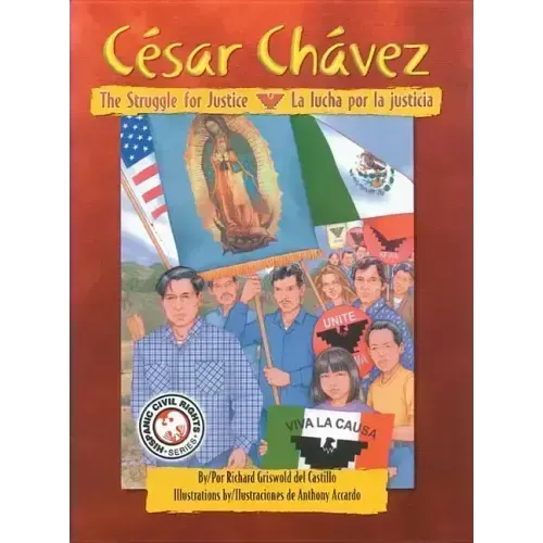Cesar Chavez: The Struggle For Justice/La Lucha Por La Justicia