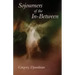 Sojourners of the In-Between