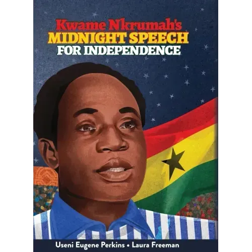 Kwame Nkrumah Midnight Speech for Independence