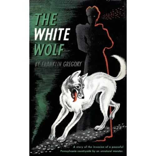 The White Wolf (Valancourt 20th Century Classics)