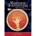Shamanic Journeying: A Beginner's Guide