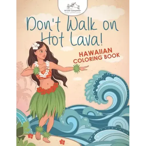 Don't Walk on Hot Lava! Hawaiian Coloring Book