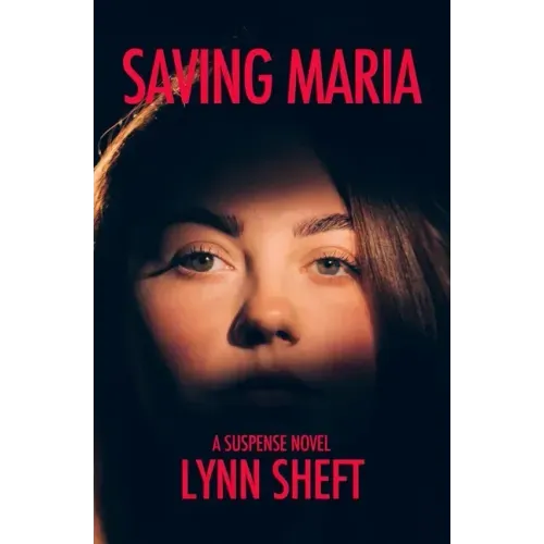 Saving Maria: A Suspense Novel