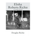 Elisha Roberts Richie: A Country Doctor