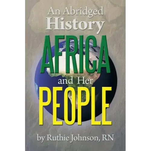 An Abridged History Africa and Her People