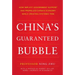 China's Guaranteed Bubble: How Implicit Government Support Has Propelled China's Economy While Creating Systemic Risk
