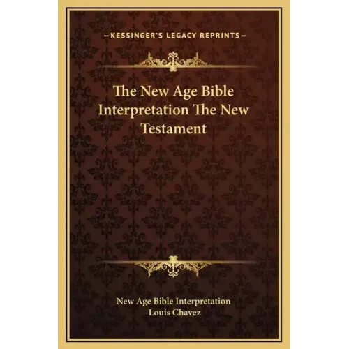 The New Age Bible Interpretation the New Testament