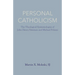 Personal Catholicism: The Theological Epistemologies of John Henry Newman and Michael Polanyi