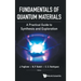 Fundamentals of Quantum Materials: A Practical Guide to Synthesis and Exploration
