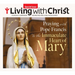 Praying with Pope Francis to the Immaculate Heart of Mary
