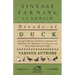 Breeds of Duck - A Large Collection of Articles on Mallards, the Mandarin, the Aylesbury, the Muscovy and Many Other Breeds of Duck