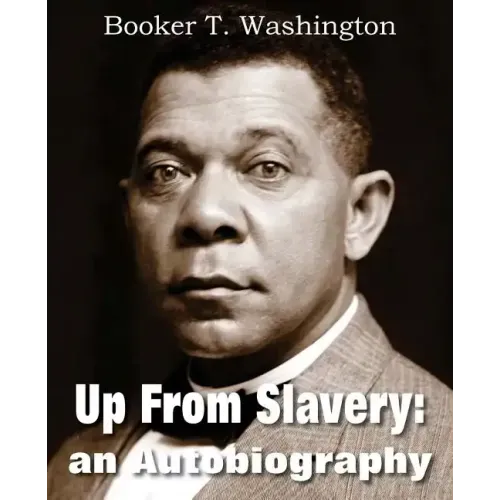 Up from Slavery: An Autobiography