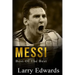 Messi: Best of The Best. Easy to read for kids with stunning color graphics. All you need to know about Messi. (Sports Soccer IQ Book for Kids)