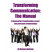 Transforming Communication: The Manual