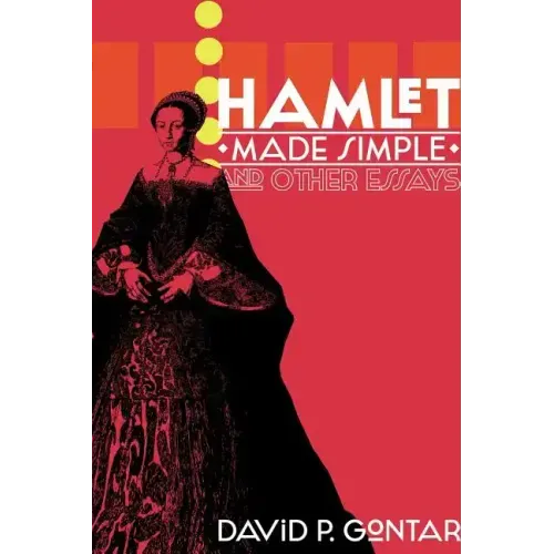 Hamlet Made Simple and Other Essays