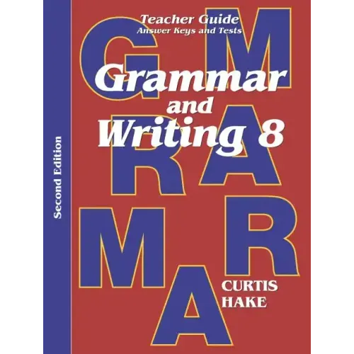 Grammar & Writing Teacher Edition Grade 8 2nd Edition 2014
