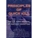 Principles of Quick Kill - The U.S. Army Manual of Instinct Shooting: Learn to accurately shoot targets as small as an aspirin tablet with a BB gun wi