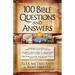 100 Bible Questions and Answers: Inspiring Truths, Historical Facts, Practical Insights