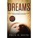 Dreams: How to Understand the Meanings and Messages of your Dreams. All about Lucid Dreaming, Recurring Dreams, Nightmares and more!