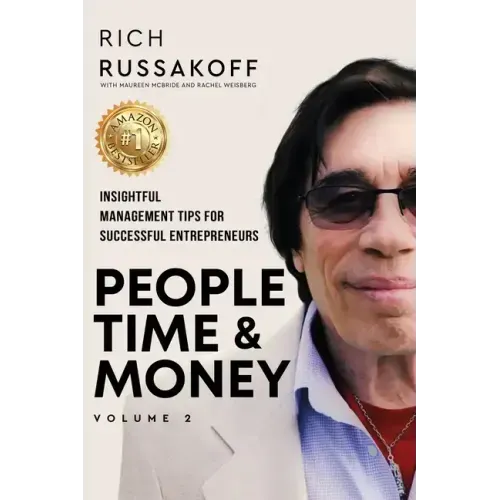 People Time & Money Volume 2: Insightful Management Tips for Successful Entrepreneurs