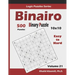 Binairo (Binary Puzzle): 500 Easy to Hard (10x10): Keep Your Brain Young