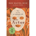 The Actor: How to Live an Authentic Life