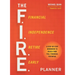 The F.I.R.E. Planner: A Step-By-Step Workbook to Reach Your Full Financial Potential
