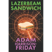 Lazerbeam Sandwich