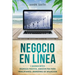 Negocio En Línea: 3 Manuscritos - Ingresos Pasivos, Amazon FBA Para Principiantes, Marketing De Afiliación (Online Business Spanish Version)