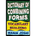 Dictionary of Combining Forms: Vocabulary Building