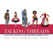 Talking Threads: Costume Design for Entertainment Art