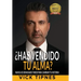 ¿Has vendido tu alma?: Nunca es demasiado tarde para cambiar tu historia