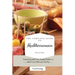 The Complete Guide to Mediterranean Snacks: Super-Easy and Tasty Snacks Recipes to Boost Your Diet and Stay Fit