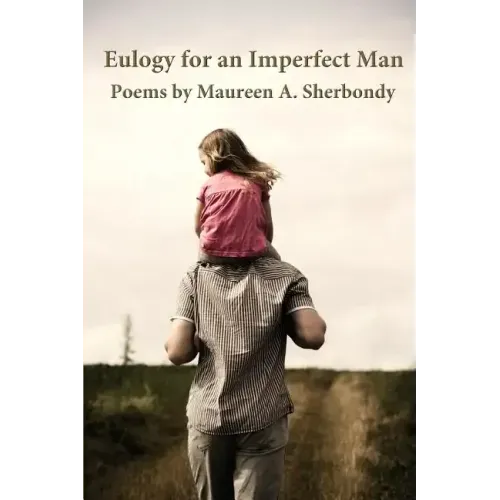 Eulogy for an Imperfect Man
