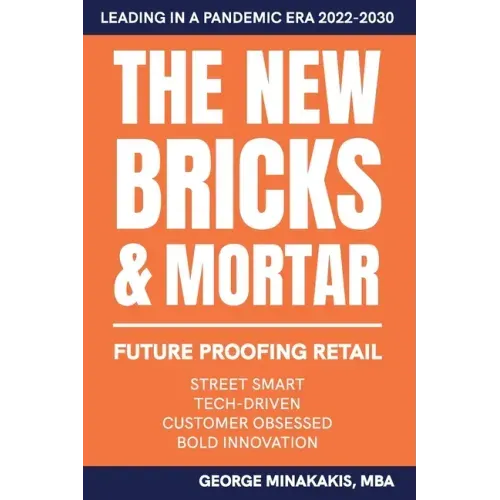 The New Bricks & Mortar: Future Proofing Retail