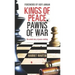 Kings of Peace Pawns of War: The Untold Story of Peacemaking