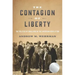The Contagion of Liberty: The Politics of Smallpox in the American Revolution